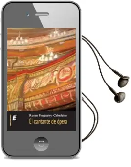 Descargar AudioLibro El Cantante de Opera de Reyes Fragueiro Cabaleiro año 2012