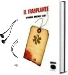 Descargar AudioLibro El Transplante de Francisco Gonzalez Sanz año 2012