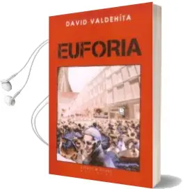 Descargar AudioLibro Euforia de David Valdehita año 2012