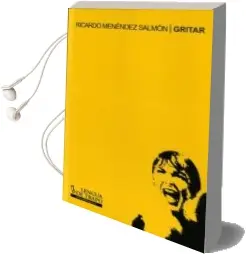 Descargar AudioLibro Gritar de Ricardo Menendez Salmon año 2012