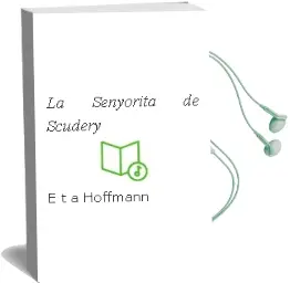 Descargar AudioLibro La Senyorita de Scudery de E.T.A. Hoffmann año 2012