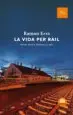 AudioLibro La Vida per Rail (Premi Merce Rodoreda) de Ramon Erra