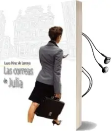 Descargar AudioLibro Las Correas de Julia de Laura Perez De Larraya año 2012