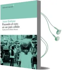 Descargar AudioLibro Pasando el Rato en un Pais Calido de Jose Dalisay año 2012