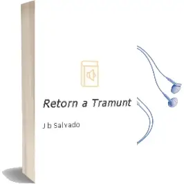 Descargar AudioLibro Retorn a Tramunt de J.B. Salvado año 2012