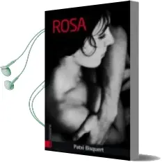 Descargar AudioLibro Rosa de Patxi Bisquert año 2012