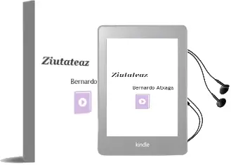 Descargar AudioLibro Ziutateaz de Bernardo Atxaga año 2012