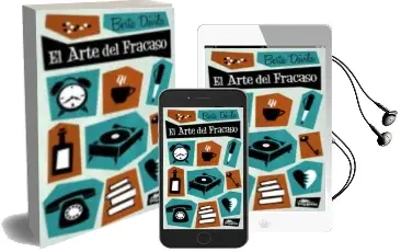 Descargar AudioLibro El Arte del Fracaso de Berta Davila año 2012