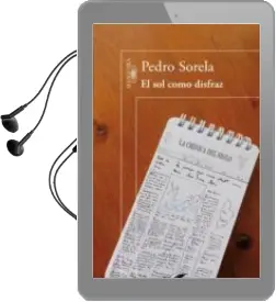 Descargar AudioLibro El sol Como Disfraz de Pedro Sorela año 2012