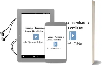 Descargar AudioLibro Heroes, Tumbas y Libros Perdidos de Julio Alejandro Calviño año 2012