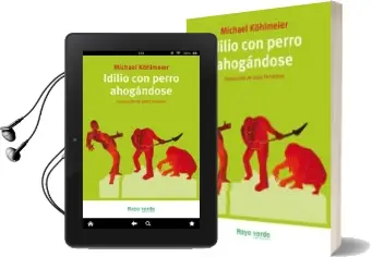 Descargar AudioLibro Idilio con Perro Ahogandose de Michael Köhlmeier año 2012