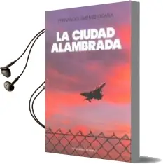 Descargar AudioLibro La Ciudad Alambrada de Fernando Jimenez Ocaña año 2012