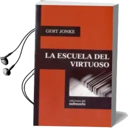 Descargar AudioLibro La Escuela del Virtuoso de Gert Jonke año 2012