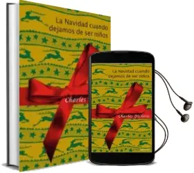 Descargar AudioLibro La Navidad Cuando Dejamos de ser Niños de Charles Dickens año 2012