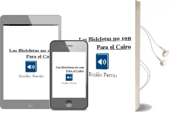 Descargar AudioLibro Las Bicicletas no son para el Cairo de Emilio Ferrin año 2012