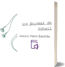 Descargar AudioLibro Los Enigmas de Sohail de Antonio Marin Bastida año 2012
