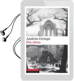 Descargar AudioLibro Sin Alma de Andres Ortega año 2012