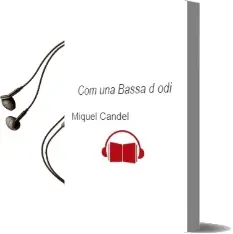 Descargar AudioLibro Com una Bassa d odi de Miquel Candel año 2012