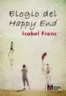 AudioLibro Elogio del Happy end (Vii Premio Terenci Moix de Narrativa gay y Lesbica de la Fundacion Arena) de Isabel Franc