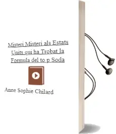 Descargar AudioLibro Misteri Misteri als Estats Units: Qui ha Trobat la Formula del to p Soda? de Anne Sophie Chilard año 2012