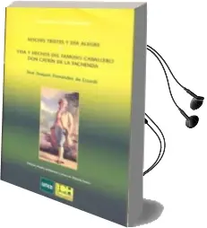 Descargar AudioLibro Noches Tristes y día Alegre. Vida y Hehos del Famoso Caballero do n Catrin de la Fachenda de Jose Joaquin Fernandez De Lizardi año 2012