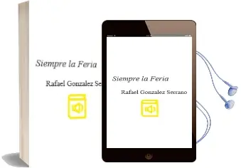 Descargar AudioLibro Siempre la Feria de Rafael Gonzalez Serrano año 2012