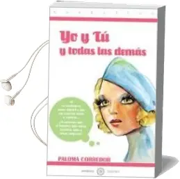 Descargar AudioLibro Yo y tu y Todas las Demas de Paloma Corredor año 2012
