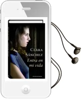 Descargar AudioLibro 28654 Entra en mi Vida de Clara Sanchez año 2012