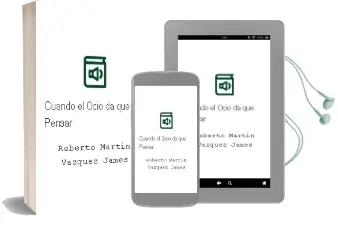 Descargar AudioLibro Cuando el Ocio da que Pensar de Roberto Martin Vazquez James año 2012
