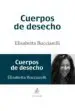 AudioLibro Cuerpos de Desecho de Elisabetta Bucciarelli