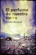 AudioLibro El Perfume de Nuestra Tierra de Kenize Mourad