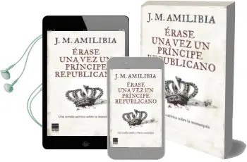 Descargar AudioLibro Erase una vez un Principe Republicano de J. M. Amilibia año 2012