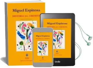 Descargar AudioLibro Historia del Eremita de Miguel Espinosa año 2012