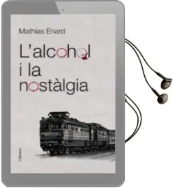 Descargar AudioLibro L Alcohol i la Nostalgia de Mathias Enard año 2012