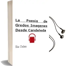 Descargar AudioLibro La Poesia de Gredos: Imagenes desde Candeleda de Ilia Galan año 2012