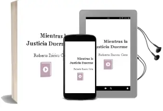 Descargar AudioLibro Mientras la Justicia Duerme de Roberto Ibiricu Coto año 2012