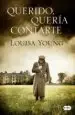 AudioLibro Querido, Quería Contarte de Louisa Young