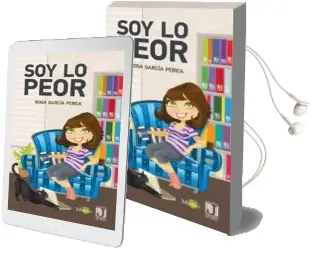Descargar AudioLibro Soy lo Peor de Rosa Garcia Perea año 2012