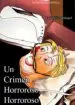 AudioLibro Un Crimen Horroroso, Horroroso de Luis Felix Saralegui