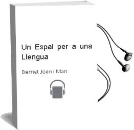 Descargar AudioLibro Un Espai per a una Llengua de Bernat Joan I Mari año 2012