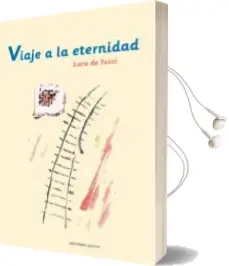 Descargar AudioLibro Viaje a la Eternidad de Lara De Tucci año 2012
