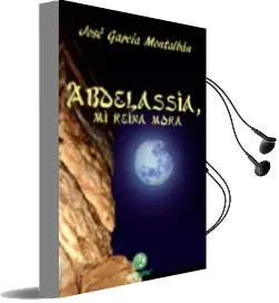 Descargar AudioLibro Abdelassia, mi Reina Mora de Jose Garcia Montalban año 2012