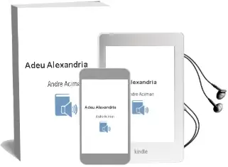 Descargar AudioLibro Adeu, Alexandria de Andre Aciman año 2012