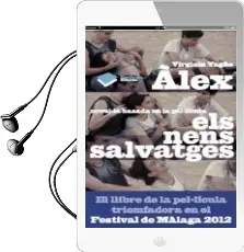Descargar AudioLibro Alex. els Nens Salvatges de Virginia Yague Romo año 2012