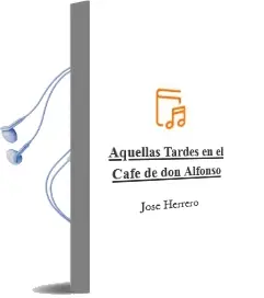 Descargar AudioLibro Aquellas Tardes en el Cafe de don Alfonso de Jose Herrero año 2012