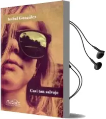 Descargar AudioLibro Casi tan Salvaje de Isabel Gonzalez año 2012