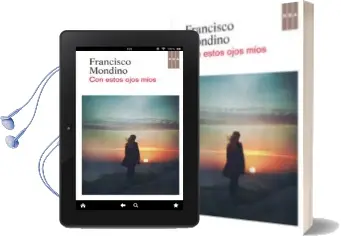 Descargar AudioLibro Con Estos Ojos Mios de Francisco Mondino año 2012