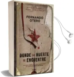 Descargar AudioLibro Donde la Muerte te Encuentre ( Xvii Premio Ateneo Joven de Sevill a) de Fernando Otero Saborido año 2012