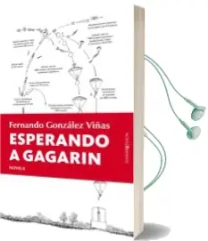 Descargar AudioLibro Esperando a Gagarin de Fernando Gonzalez Viñas año 2012