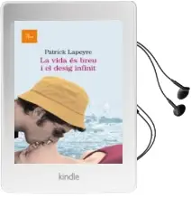 Descargar AudioLibro La Vida es Breu i el Desig Infinit de Patrick Lapeyre año 2012